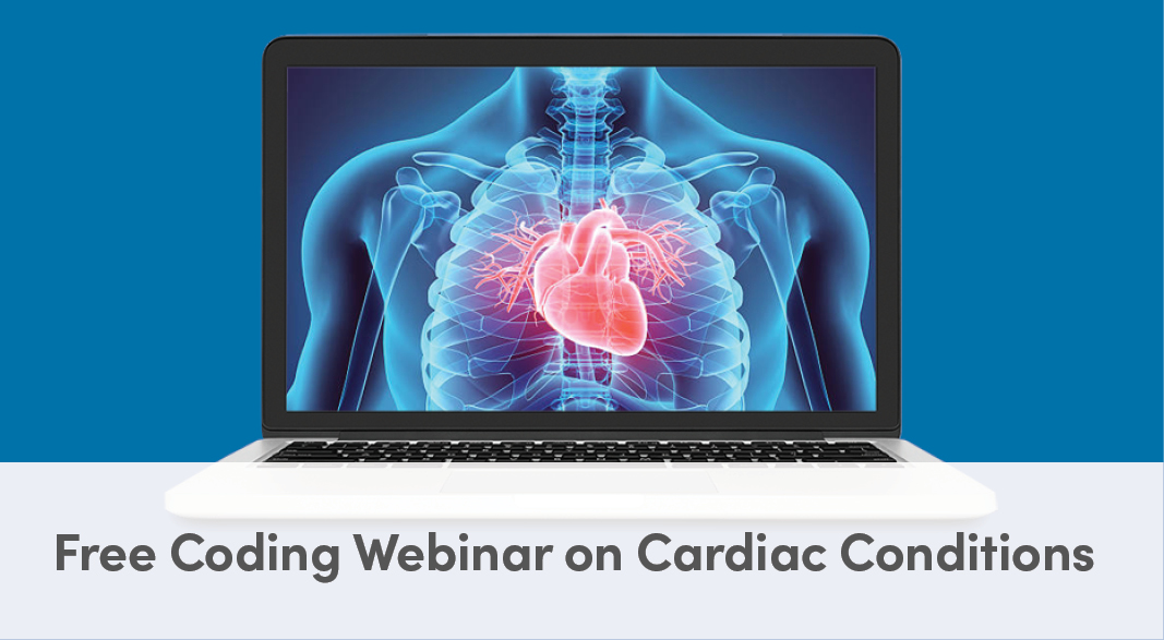 Free Coding Webinar on Cardiac Conditions